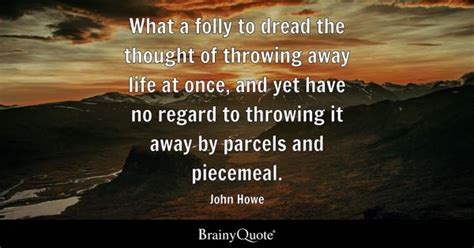 John Howe Quotes Brainyquote