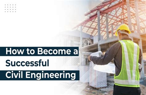 How To Become A Successful Civil Engineer
