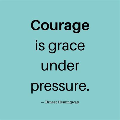 Courage Quotes That Will Inspire You To Live Your Best Life Right Now Hack Spirit