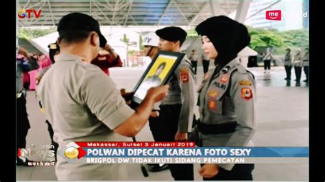 Foto Sexy Tersebar Polwan Cantik Di Makassar Dipecat Bip 0501 Youtube
