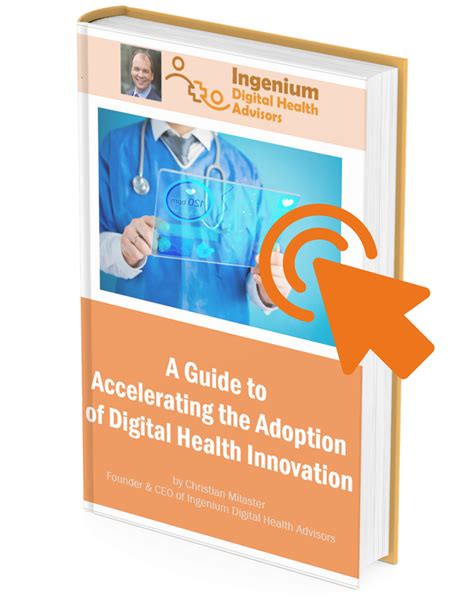 A Guide To Accelerating The Adoption Of Digital Health Innovation