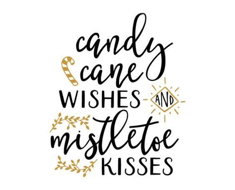 Clever candy sayings with candy quotes, love sayings and more! Candy Cane Wishes & Mistletoe Kisses www.cleanfoodcrush.com | Cricut, Silhouette christmas ...