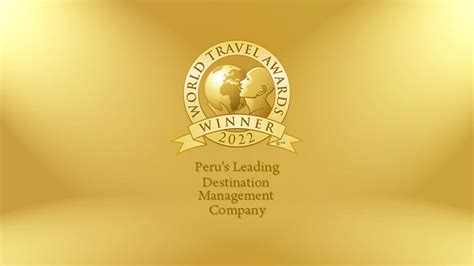 world travel awards 2022 peru s leading destination management company peru travel blog