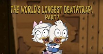 The World’s Longest Deathtrap | Dewey Duck Wiki | Fandom