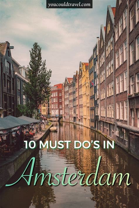 Must Do In Amsterdam For First Time Visitors Its Easy To Find Lists