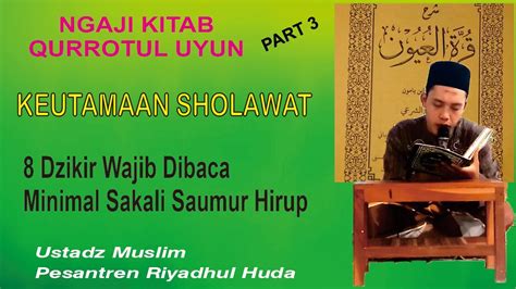 Ngaji Pasaran Kitab Kuning QURROTUL UYUN Bahasa Sunda Kautamaan Maca Sholawat - YouTube