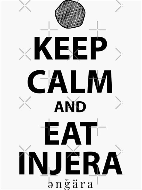 Keep Calm And Eat Injera Amharic እንጀራ Sticker By Merchhouse Redbubble