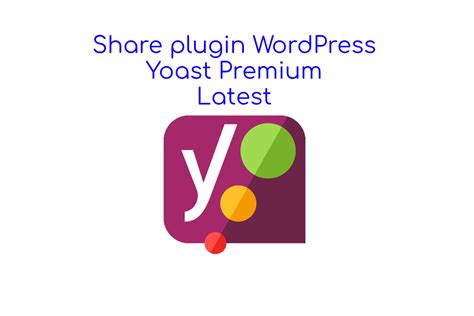 [Share Plugin WordPress] Yoast SEO Premium: the #1 WordPress SEO Plugin V15.1.1 Mới Nhất | Vui ...