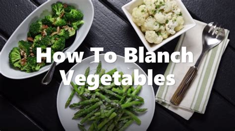 How To Blanch Vegetables Video American Heart Association