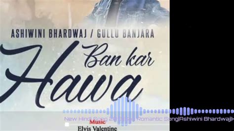 Kahi Ban Kar Hawa Full Song Hindi Song 2018 Sad Romantic Song