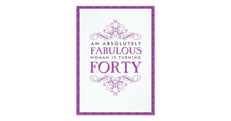 Turning 40 for many people is a major milestone and can actually be very tough, with the perception of being middle aged. Absolutely Fabulous 40th Birthday Party Invitation | Zazzle.com