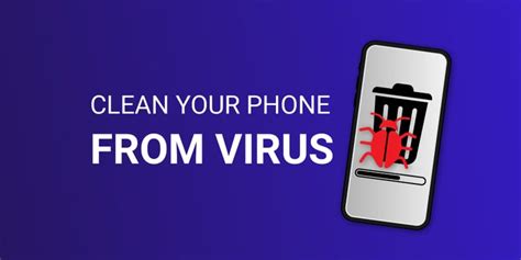 How To Clean Your Phone From Virus Cybernews