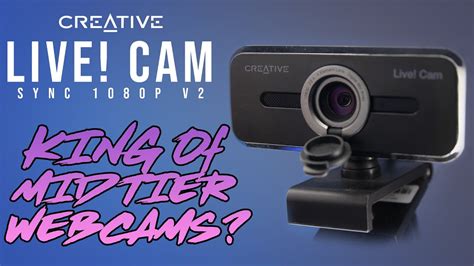 Mid Tier Webcam King Creatives Live Cam Sync 1080p V2 Put To The