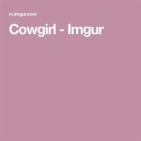 Cowgirl Imgur Cowgirl Funny Jokes Imgur