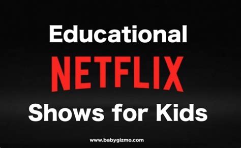 17 Educational Kids Shows On Netflix Baby Gizmo
