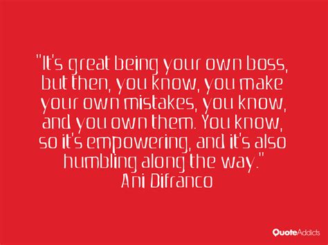 Be Your Own Boss Quotes Quotesgram