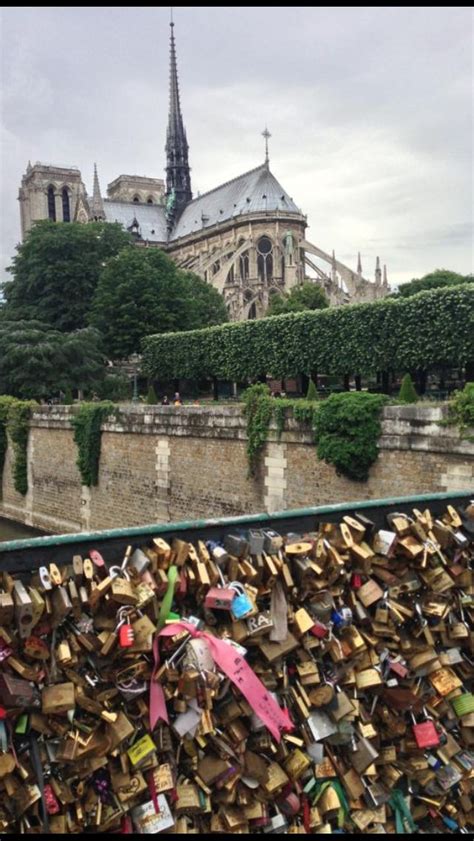 Took This This Past Summer In Paris Lovers Bridge And The Notre Dame