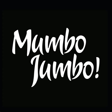 Mumbo Jumbo