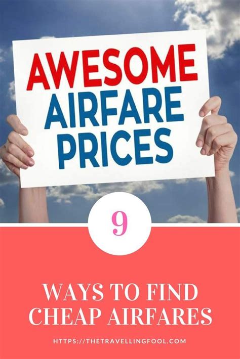 9 Ways To Find Cheap Airfares Cheap Airfare Airfare Budget Travel Tips