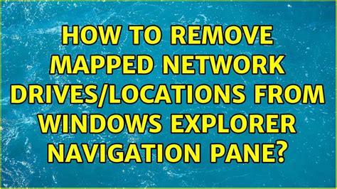 How To Remove Mapped Network Driveslocations From Windows Explorer