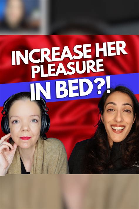 Doctors Explain 7 Simple Ways To Increase Her Pleasure Feat Dr Kelly