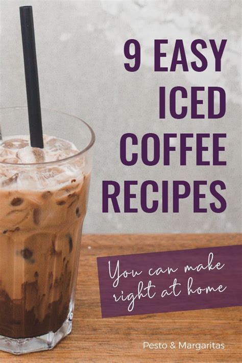 9 Easy Iced Coffee Recipes You Can Make At Home Coffee Drinks