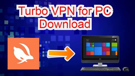 Turbo Vpn For Pclaptopchrome Windows7810 Free Download Apk