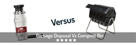 Check spelling or type a new query. Garbage Disposal Versus Compost Bin. What Is The Difference?