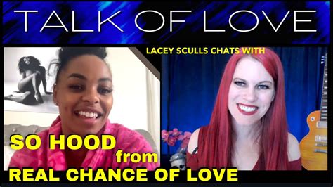 Talk Of Love With Guest So Hood From Real Chance Of Love Interview