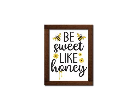 be sweet like honey wood sign bees honey sweet friends etsy