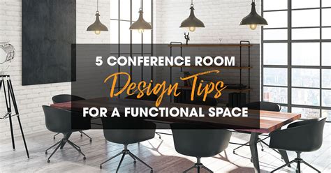 5 Conference Room Design Tips For A Functional Space 2020 Office
