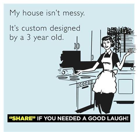 House Is Not Messy Its Custom Designed By Kid Funny Quotes For Kids