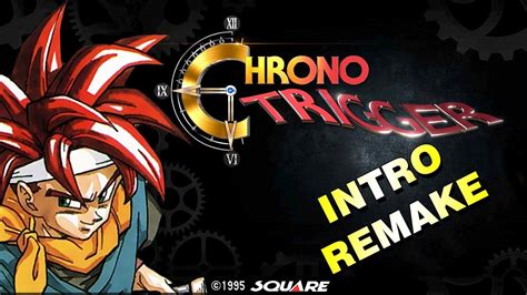 Chrono Trigger Intro Remake 1080p Youtube