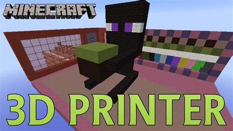 We did not find results for: Minecraft - 3D Printer in Your Inventory (Print Anywhere ...