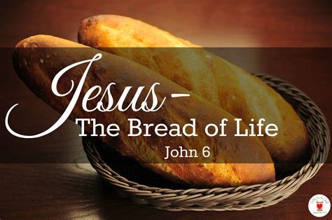 jesus the bread of life john 6 jesus names of jesus spiritual encouragement