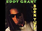 Eddy Grant Album HQ [Pure sound] (1986) - Born Tuff [Full Album] - YouTube