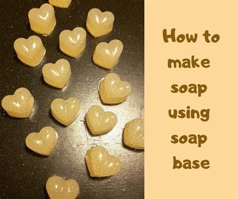 How To Make Soap With Soap Base Melt And Pour