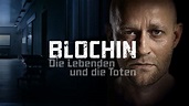 BLOCHIN - Die Lebenden und die Toten - 3sat-Mediathek