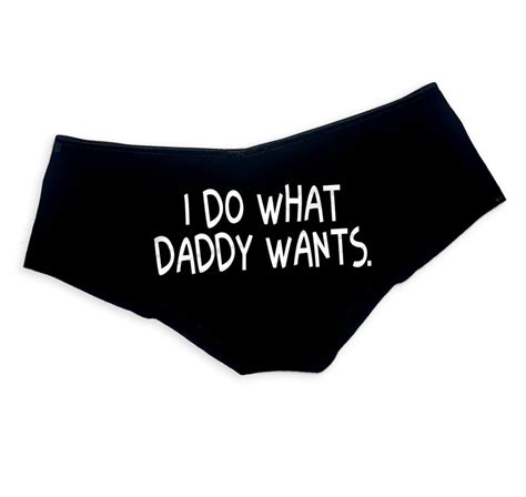 I Do What Daddy Wants Ddlg Panties Sexy Cute Ddlg Clothing Etsy Uk
