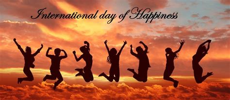 International Day Of Happiness National Awareness Days Events