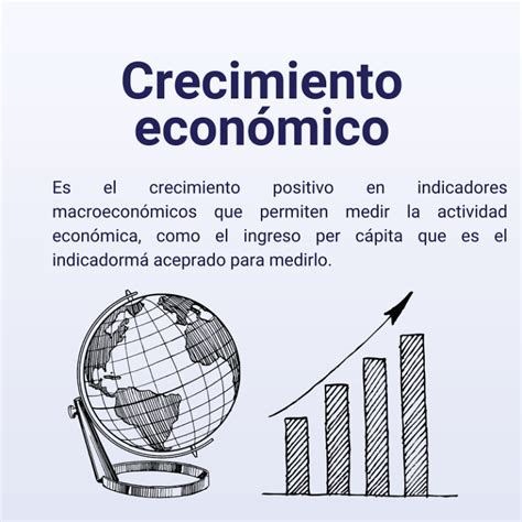 Crecimiento Económico Definición Características Y Ejemplos
