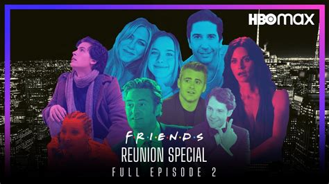 Friends Reunion Special 2020 Full Episode 2 Hbo Max Youtube