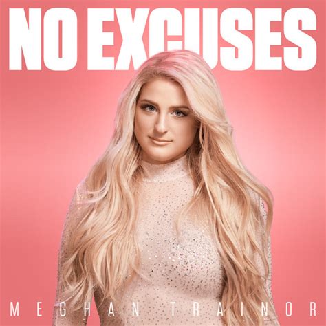 No Excuses Single By Meghan Trainor Spotify