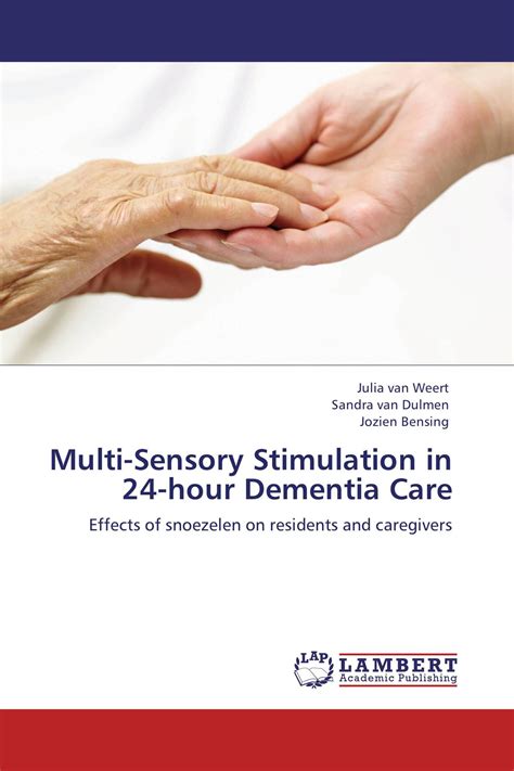 Multi-Sensory Stimulation in 24-hour Dementia Care / 978-3-8443-2686-4