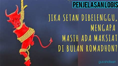 Jika Setan Dibelenggu Mengapa Masih Ada Maksiat Di Bulan Ramadhan