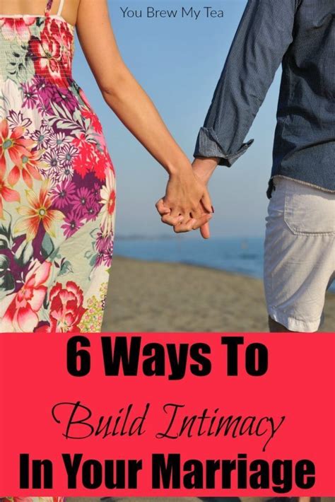 6 Ways To Build Intimacy In Marriage Intimacy In Marriage Marriage