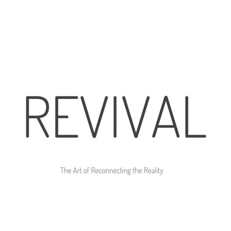 Revival The Art Of Reconnecting The Reality