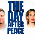 The Day After Peace - Rotten Tomatoes