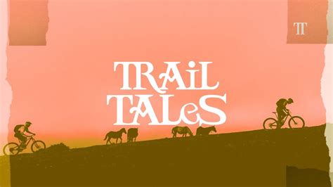 Trail Tales All Trails Connect Us Youtube