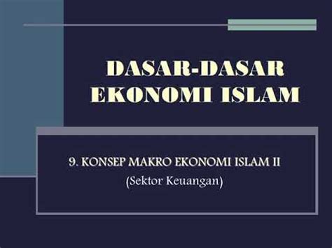 9 KONSEP MAKRO EKONOMI ISLAM II YouTube